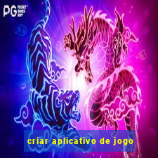 criar aplicativo de jogo